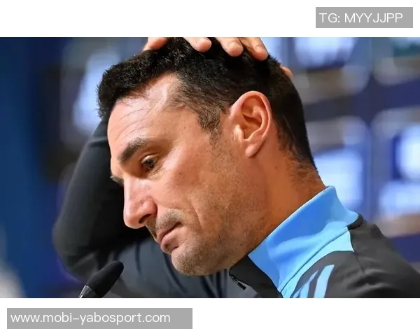 劳塔罗与小蜘蛛的选择困扰巴蒂称斯卡洛尼面临幸福的烦恼